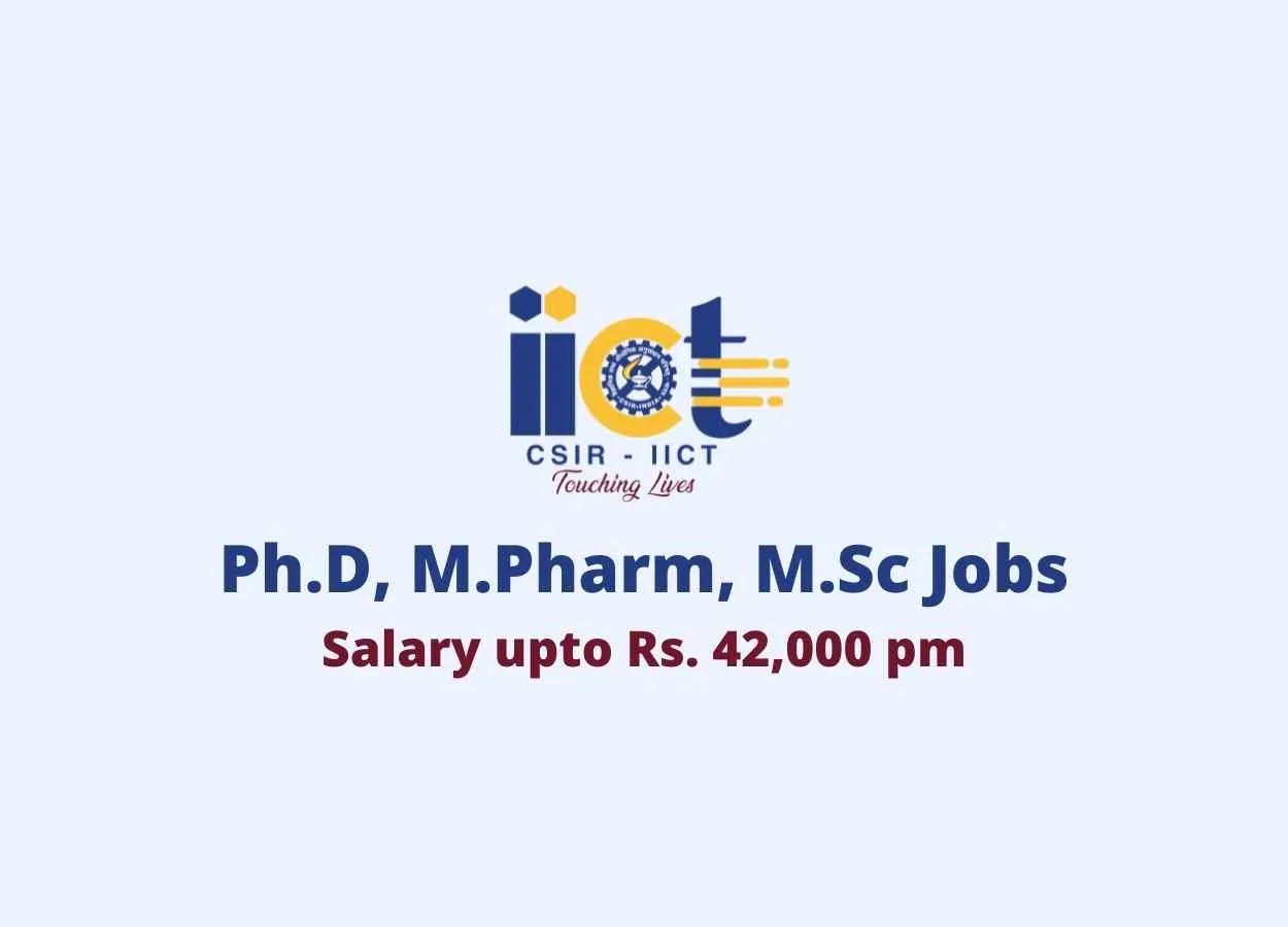 Walk in interview Ph.D, M.Pharm, M.Sc as Project Associate at IICT
