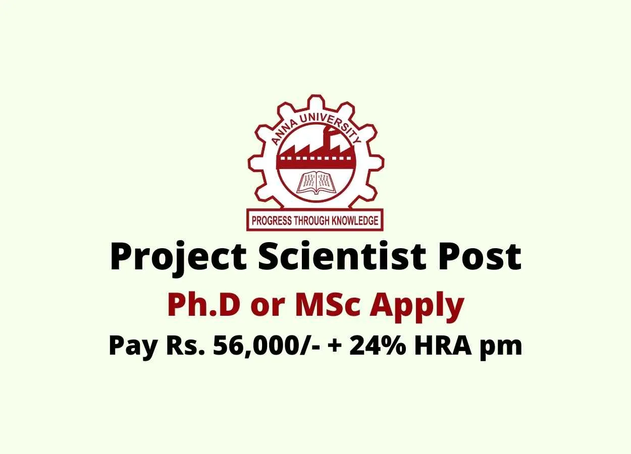 Applications are invited for a post of Project Scientist at Anna University
