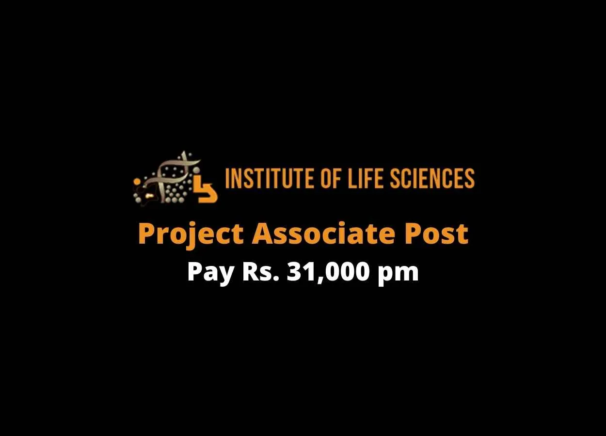 Apply Online for Project Associate at Institute of Life Sciences