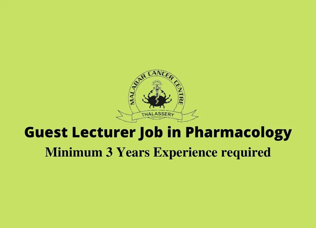Job for Guest Lecturer in Pharmacology at Malabar Cancer Centre 