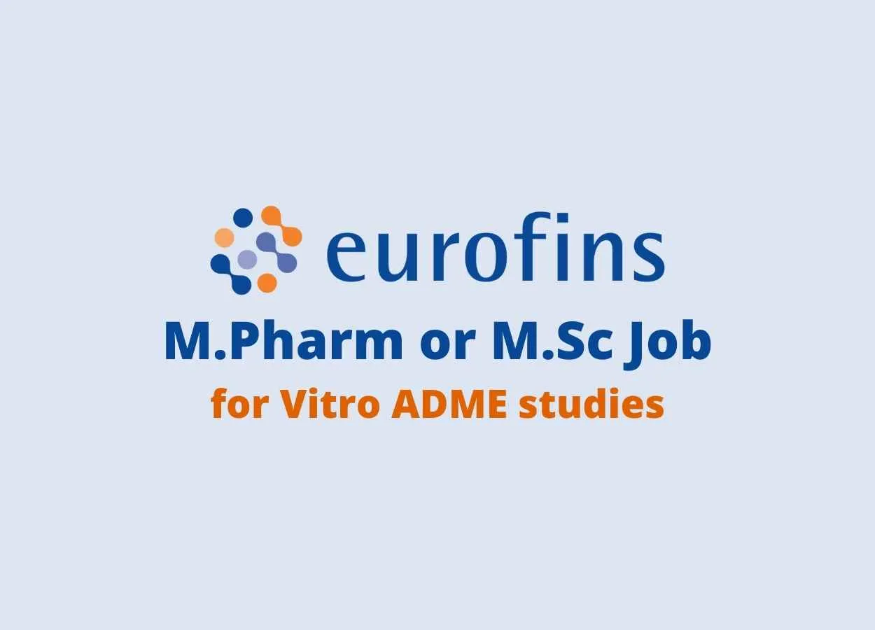 Hiring for Vitro ADME studies at Eurofins Scientific
