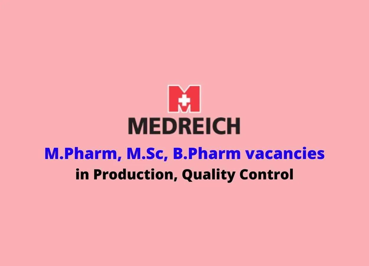 Job for M.Pharm, M.Sc, B.Pharm in Production, Quality Control at Medreich Limited