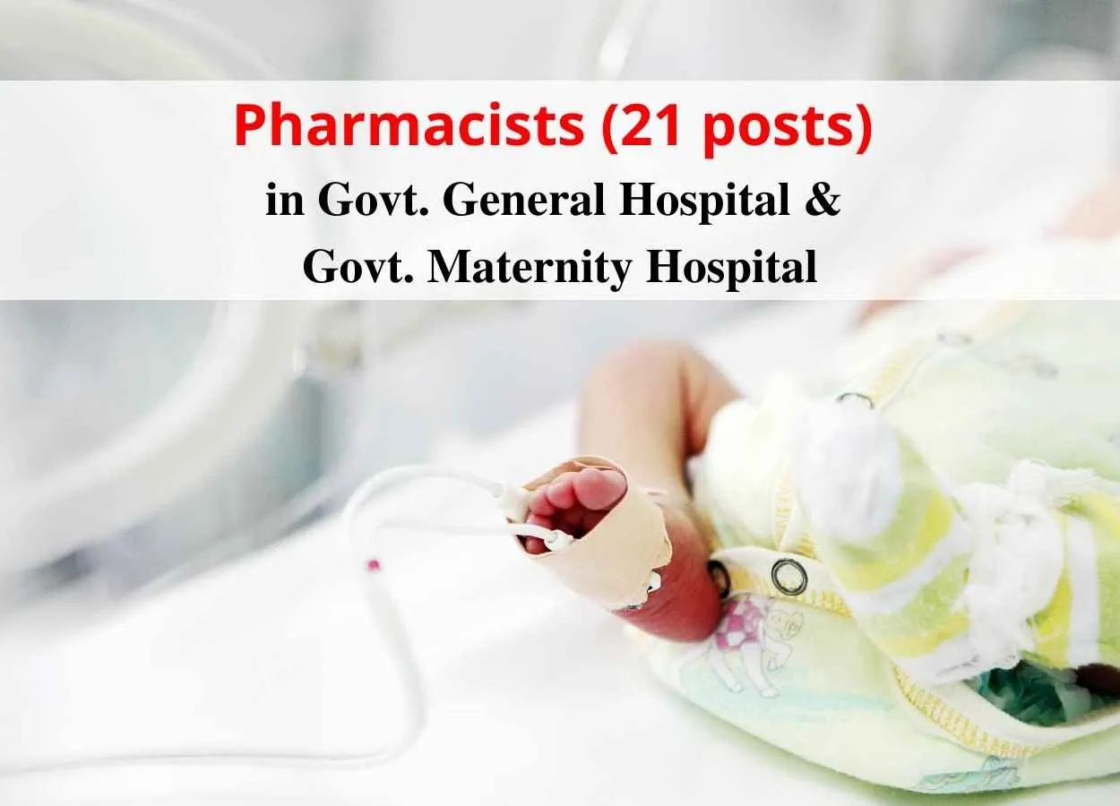 Job for Pharmacists in Govt. General Hospital & Govt. Maternity Hospital