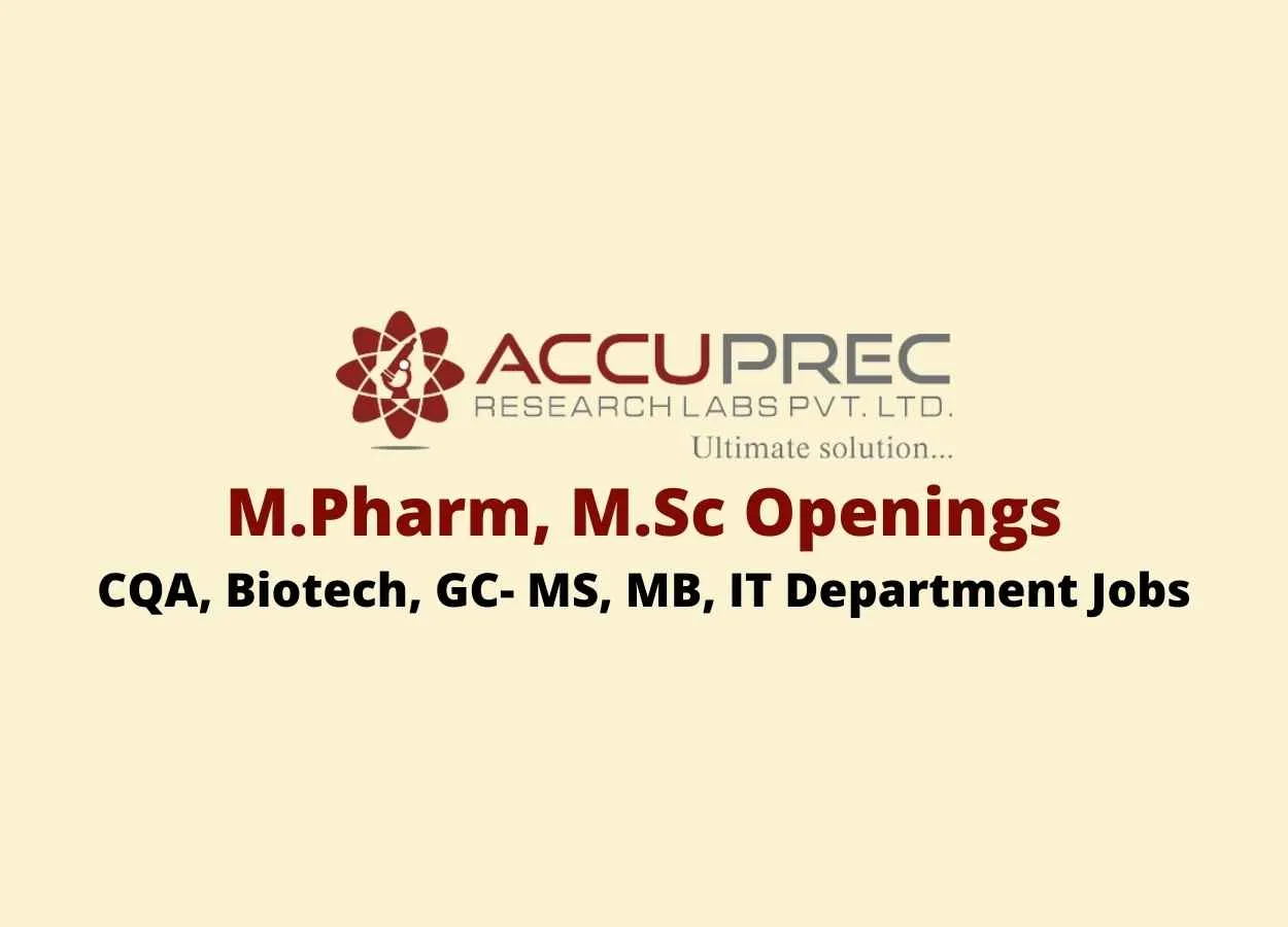 Job Openings for M.Pharm, M.Sc at Accuprec Research Labs