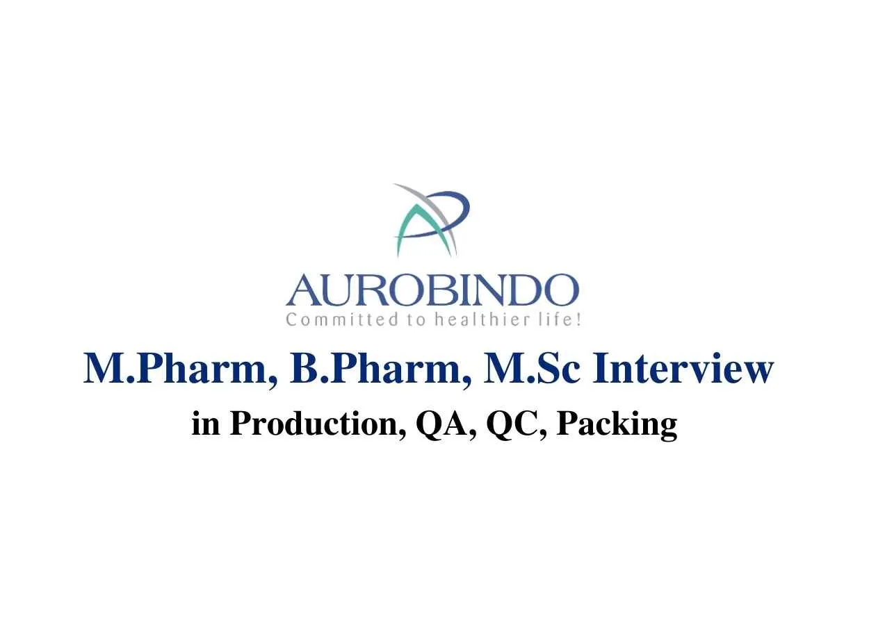 M.Pharm, B.Pharm, M.Sc interview in Production, QA, QC, Packing at Aurobindo Pharma