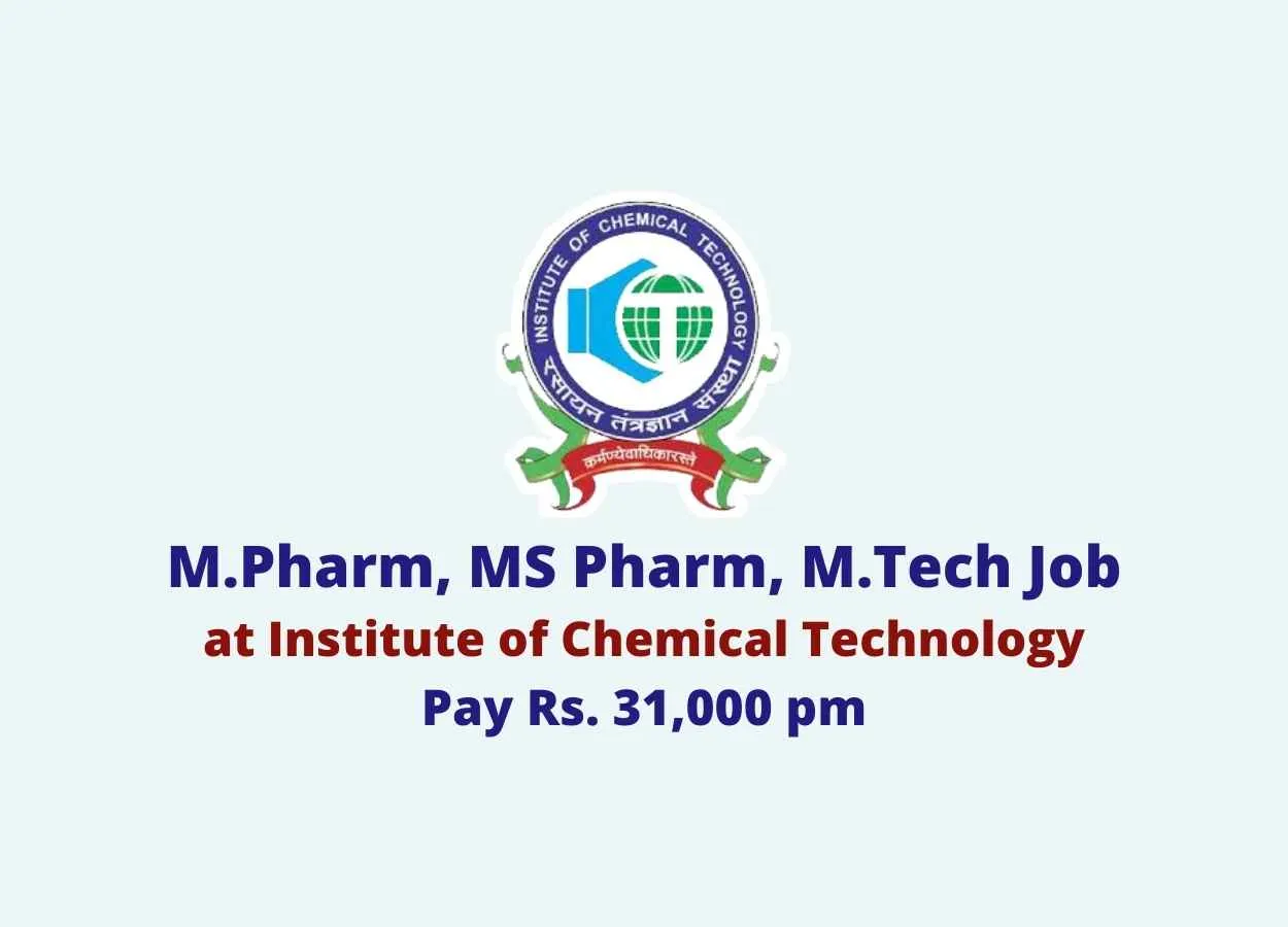 M.Pharm, MS Pharm, M.Tech Job as Project Associate at ICT