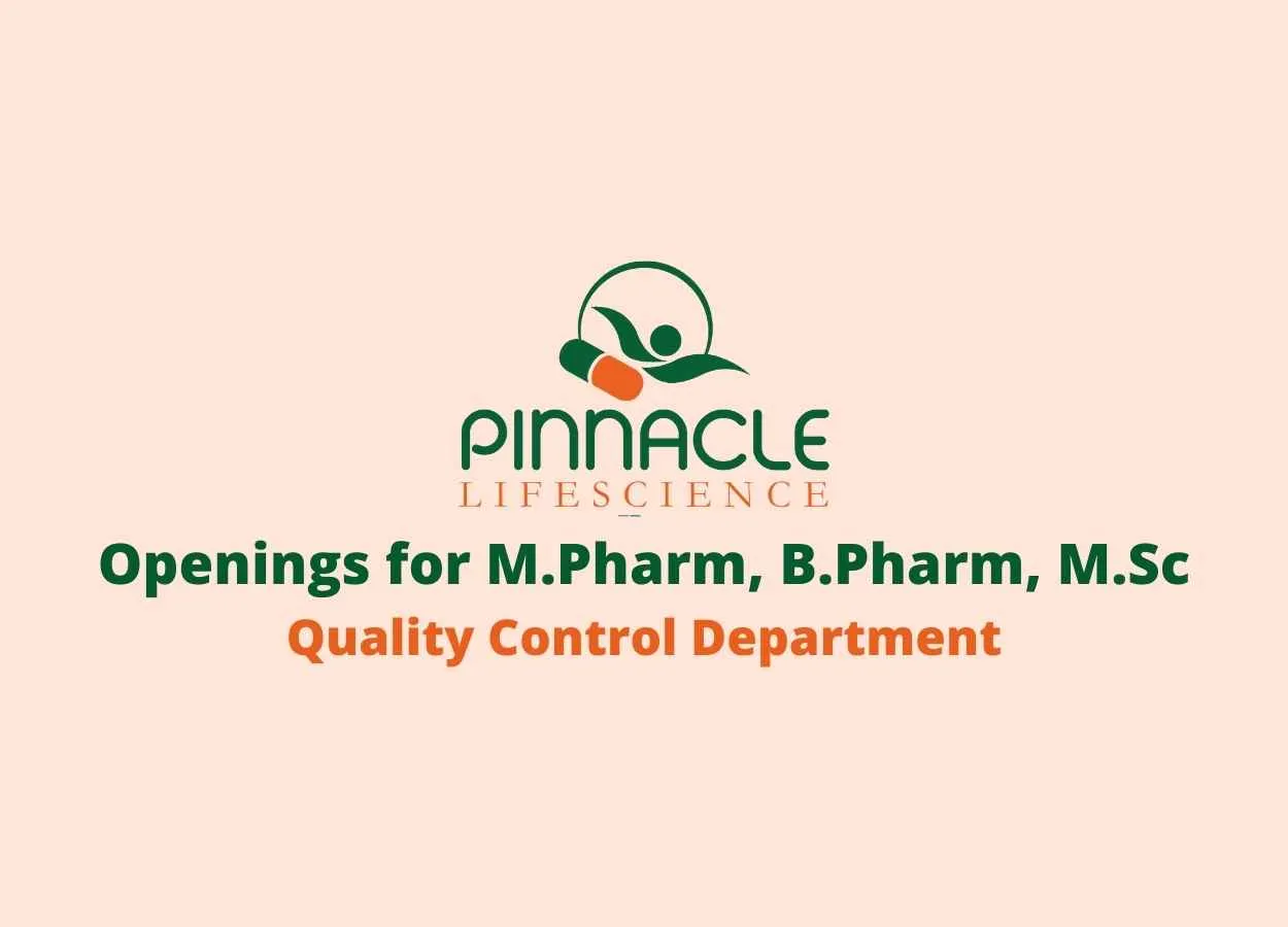 Multiple Openings for M.Pharm, B.Pharm, M.Sc at Pinnacle Life Science