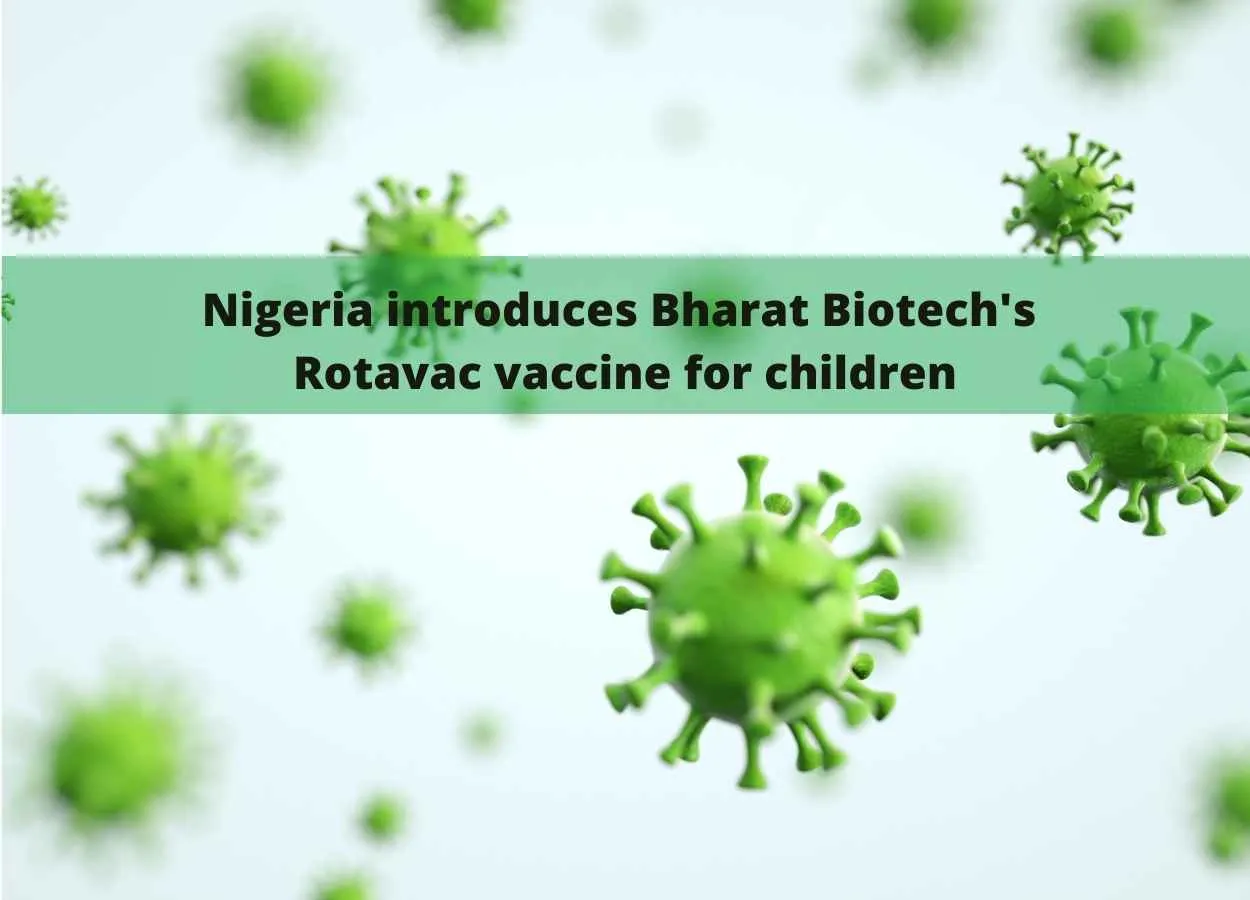 Nigeria introduces Bharat Biotech Rotavac vaccine for children