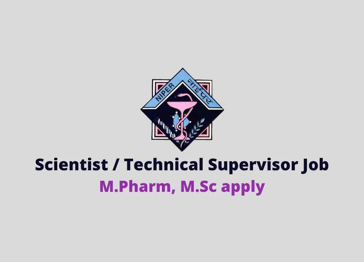 NIPER Scientist / Technical Supervisor Job