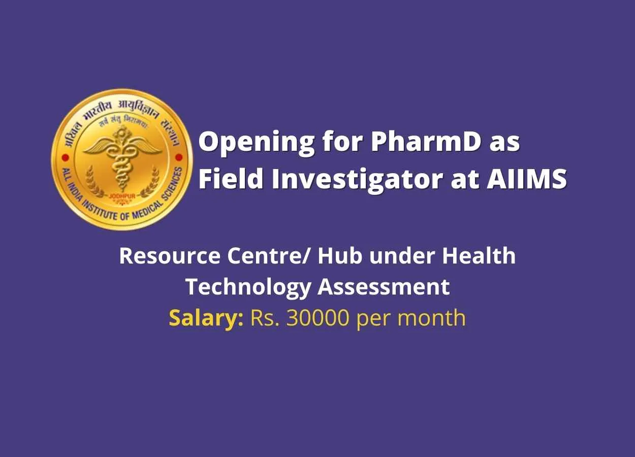 Opening for PharmD as Field Investigator at AIIMS