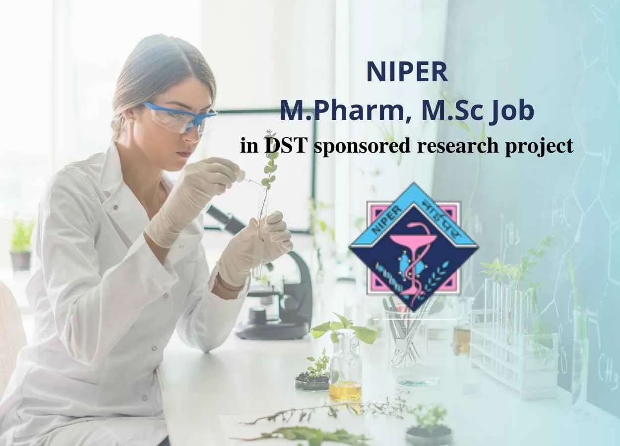 Opportunity for M.Pharm, M.Sc in DST sponsored research project, NIPER