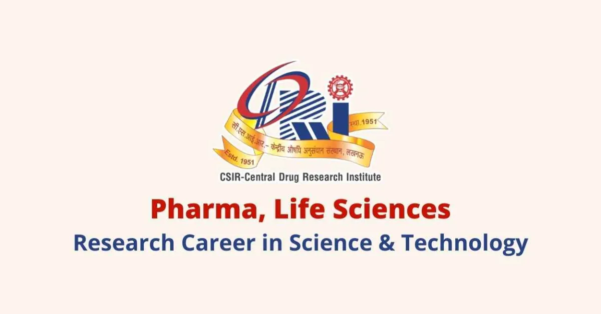 Opportunity for research career in Science & Technology at CDRI