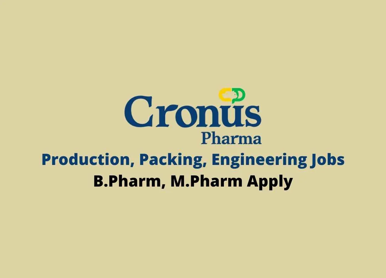 Production, Packing, Engineering Jobs at Cronus Pharma
