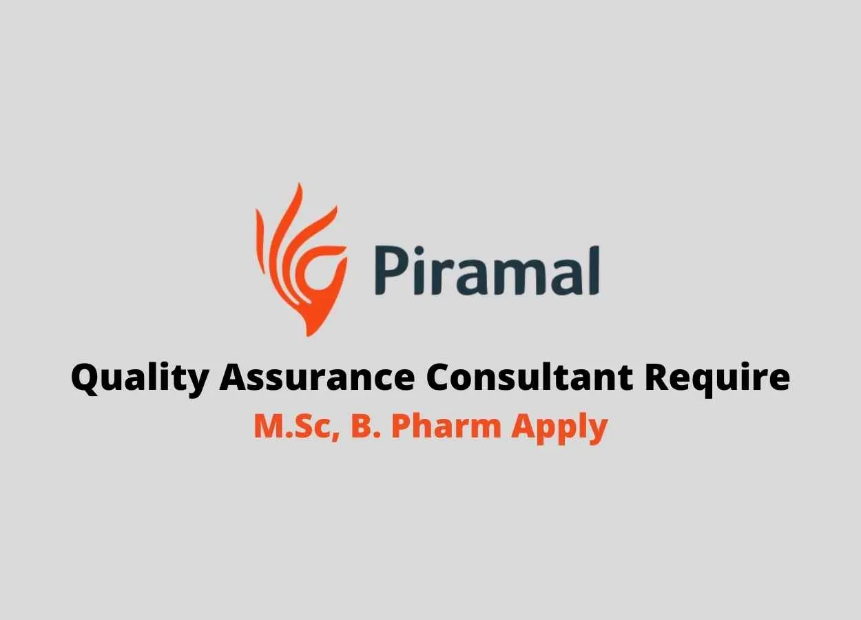 Quality Assurance Consultant require at Piramal Healthcare Limited