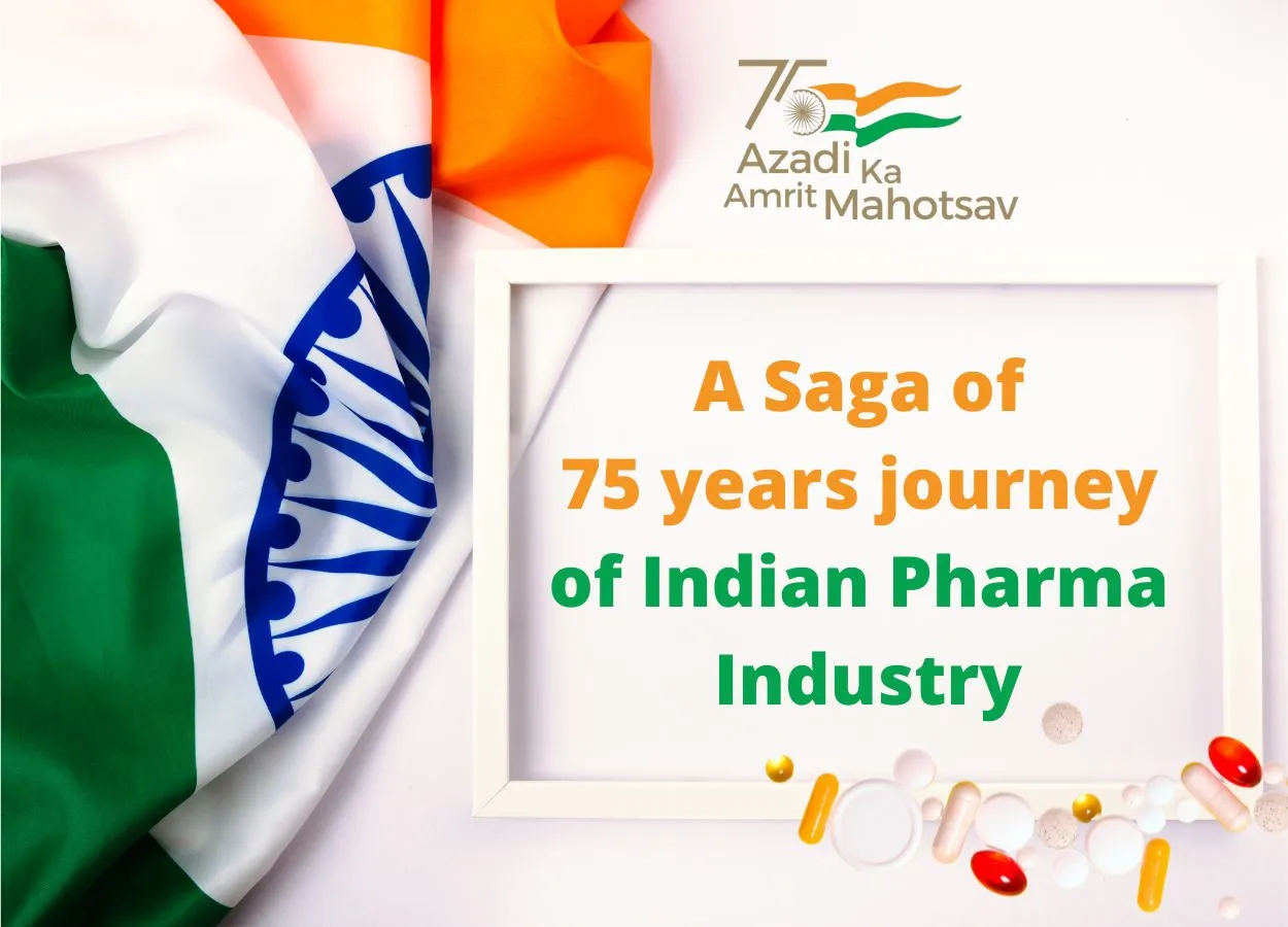 A Saga of 75 years journey of Indian Pharmaceutical Industry