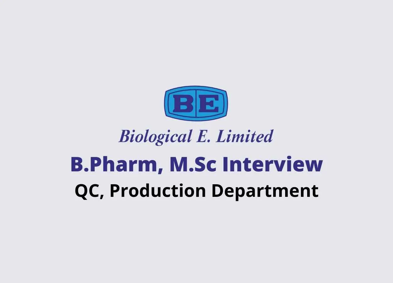Vacancy for B.Pharm, M.Sc in QC, Production at Biological E. Limited | Walk in
