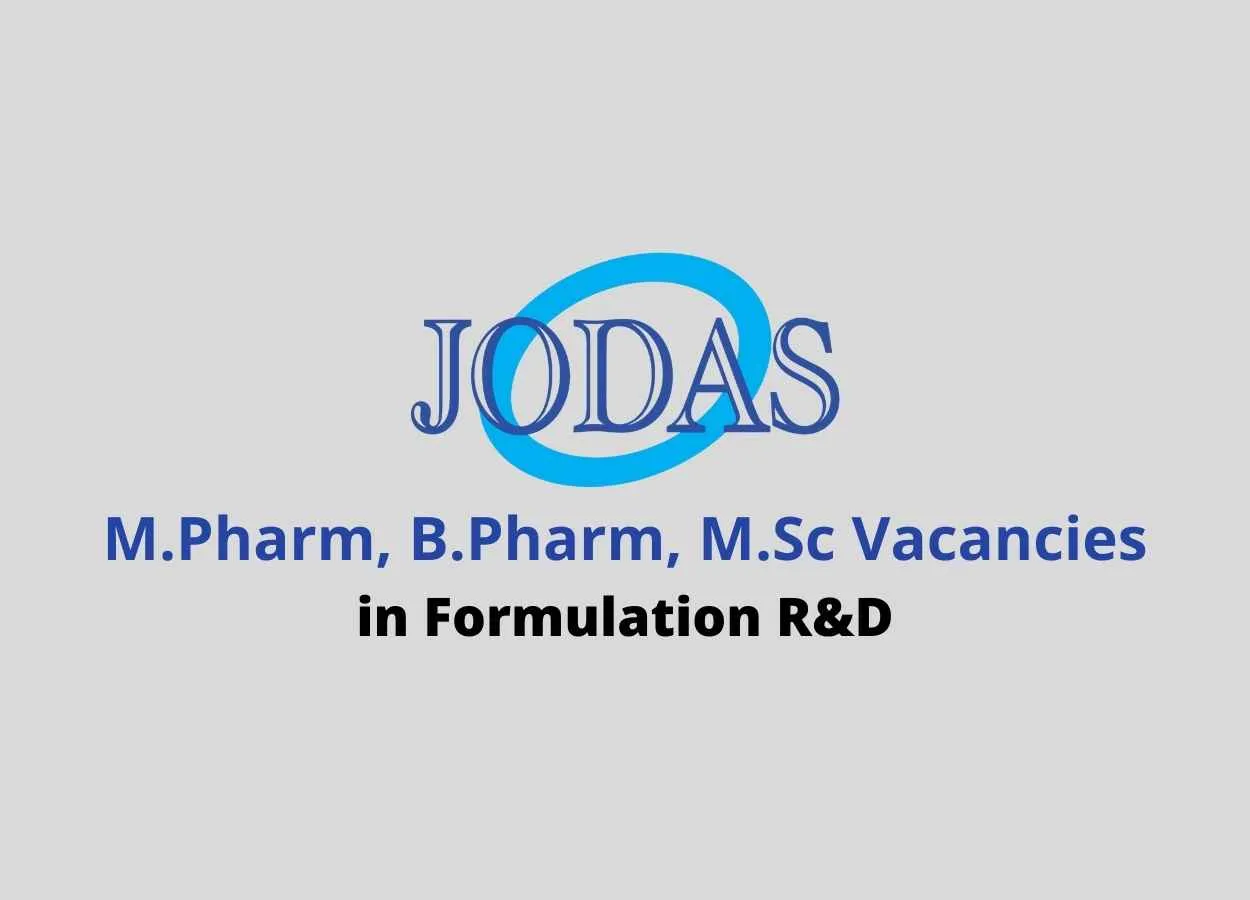 Vacancy for M.Pharm, B.Pharm, M.Sc in Formulation R&D at Jodas Expoim Pvt Ltd