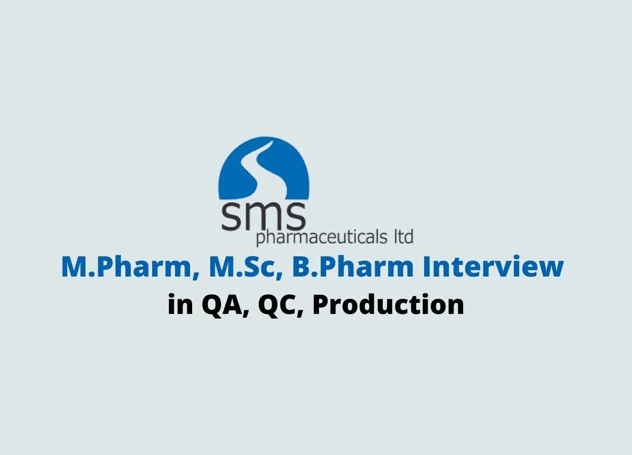 Vacancy for M.Pharm, M.Sc, B.Pharm in QA, QC, Production at SMS Pharmaceuticals Ltd | Walk in