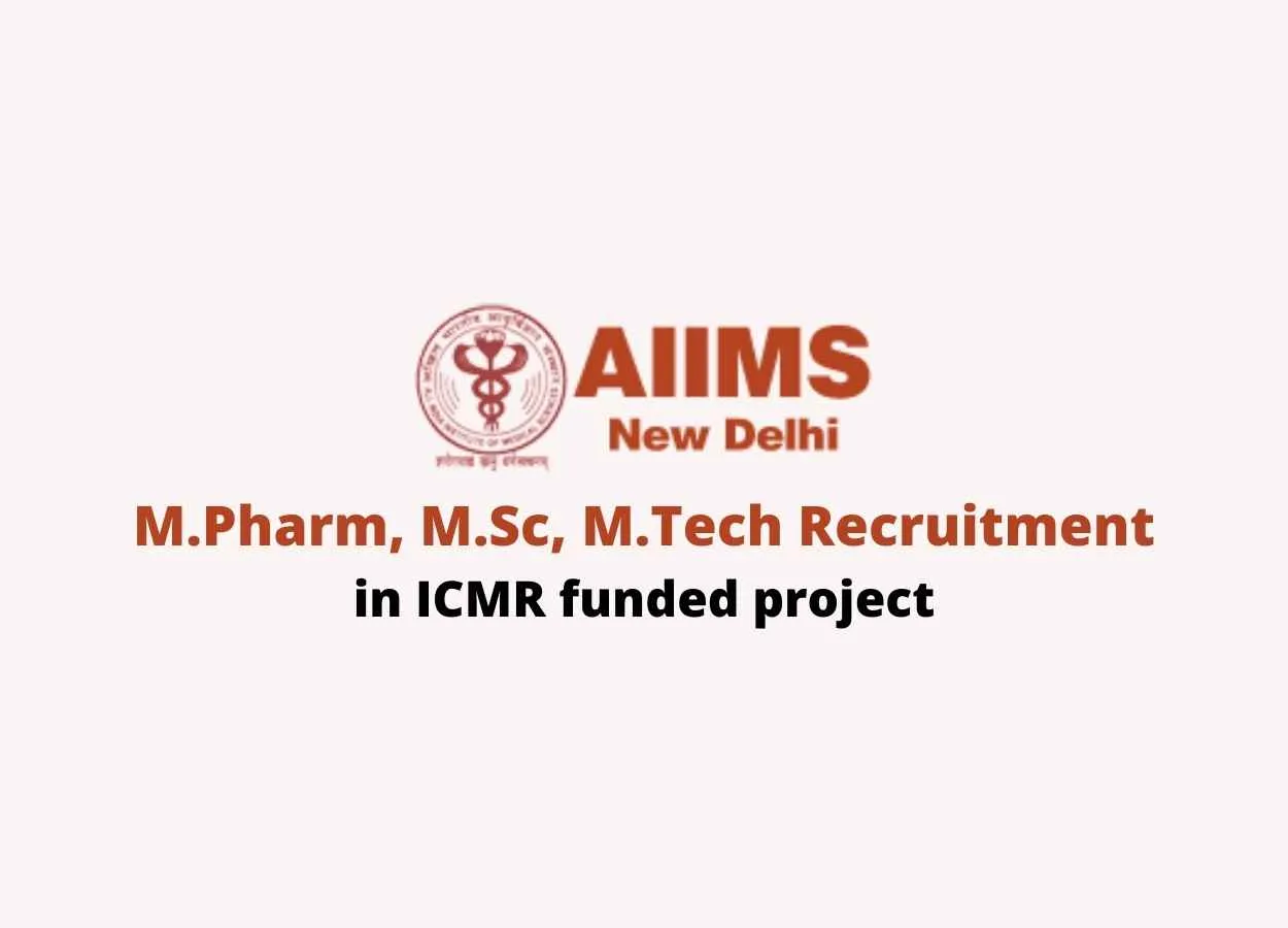 Vacancy for M.Pharm, M.Sc, M.Tech as Senior Research Fellow at AIIMS