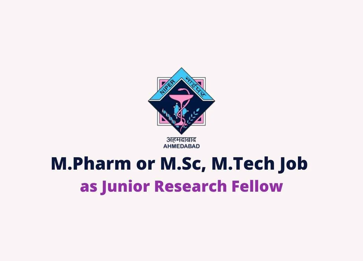 Vacancy for M.Pharm or M.Sc, M.Tech as Junior Research Fellow at NIPER