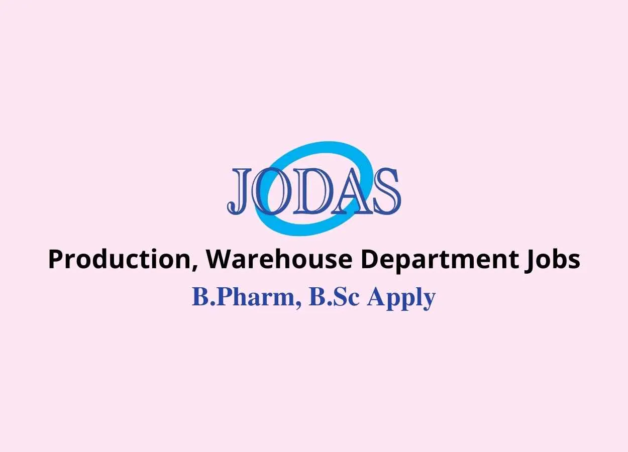 Walk in interview for B.Pharm, B.Sc in Production, Warehouse at Jodas Expoim