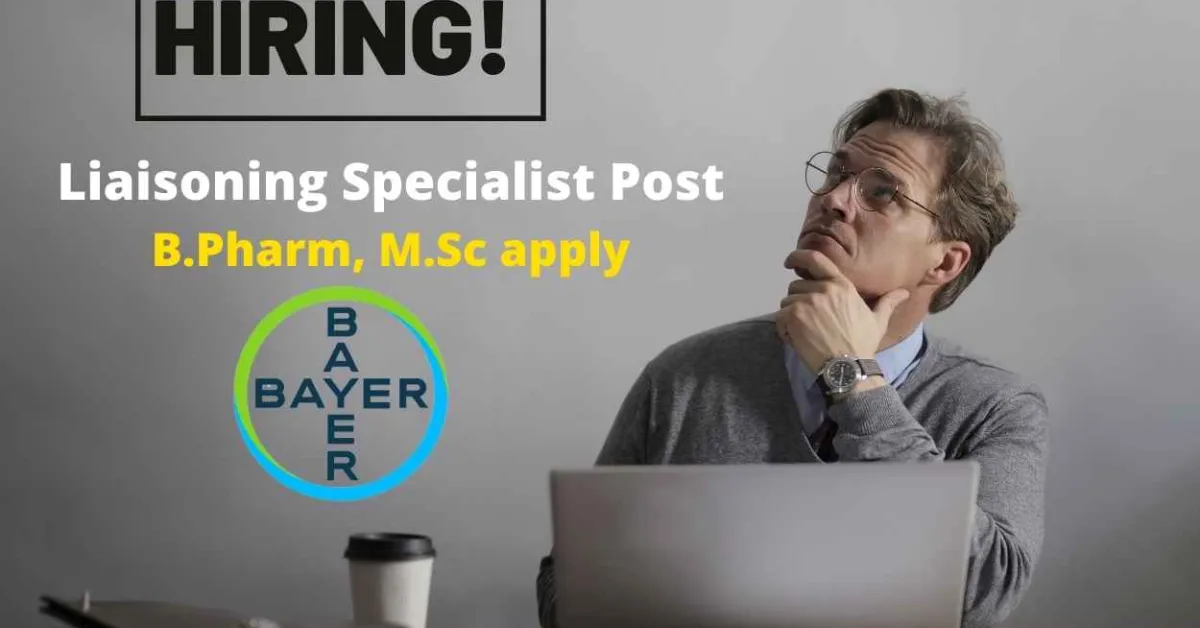 Bayer looking for Liaisoning Specialist