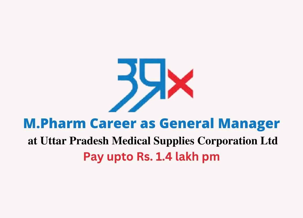 Career for M.Pharm as General Manager at UPMSCL