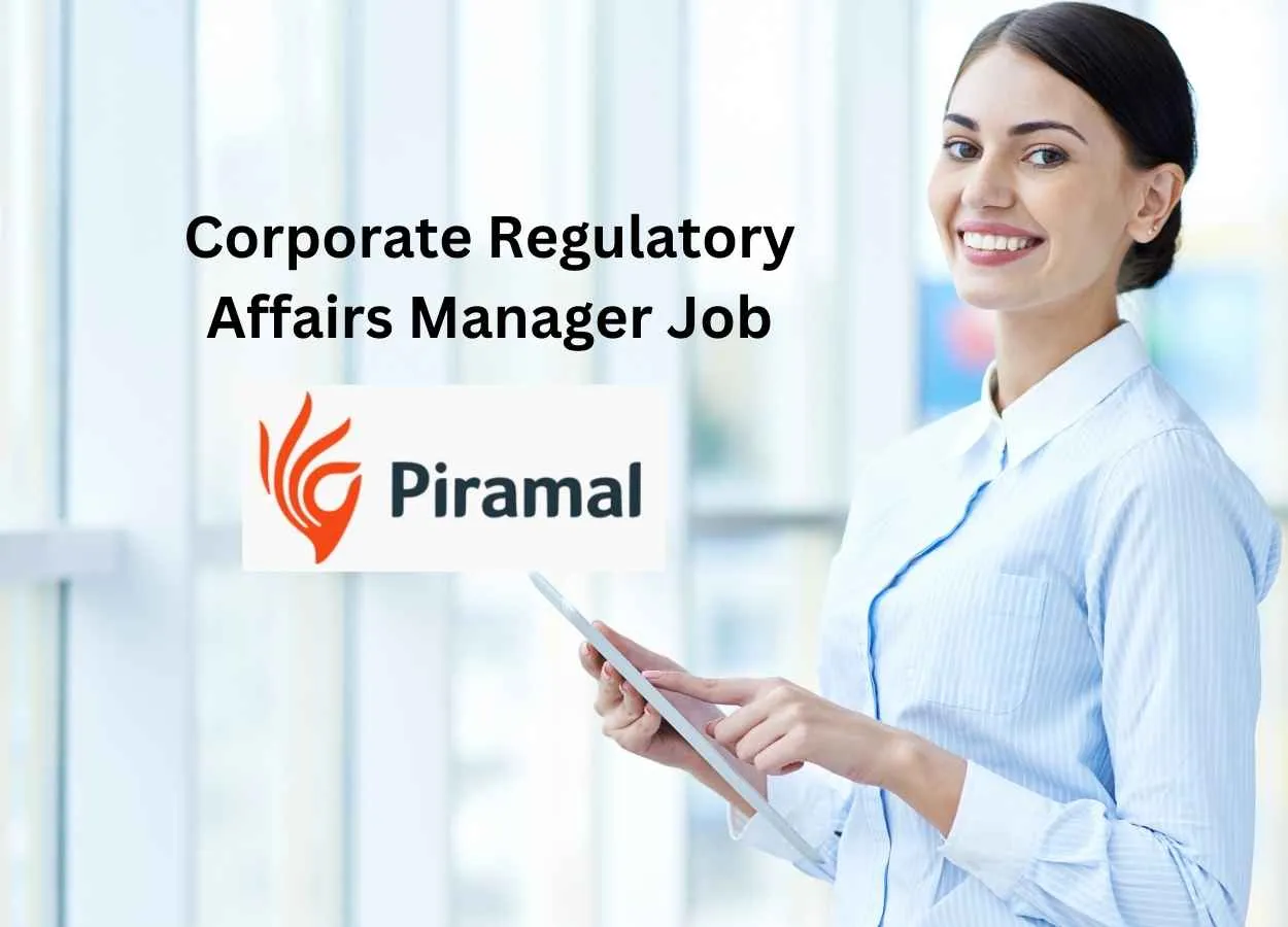 Corporate Regulatory Affairs Manager Job at Piramal Healthcare Limited