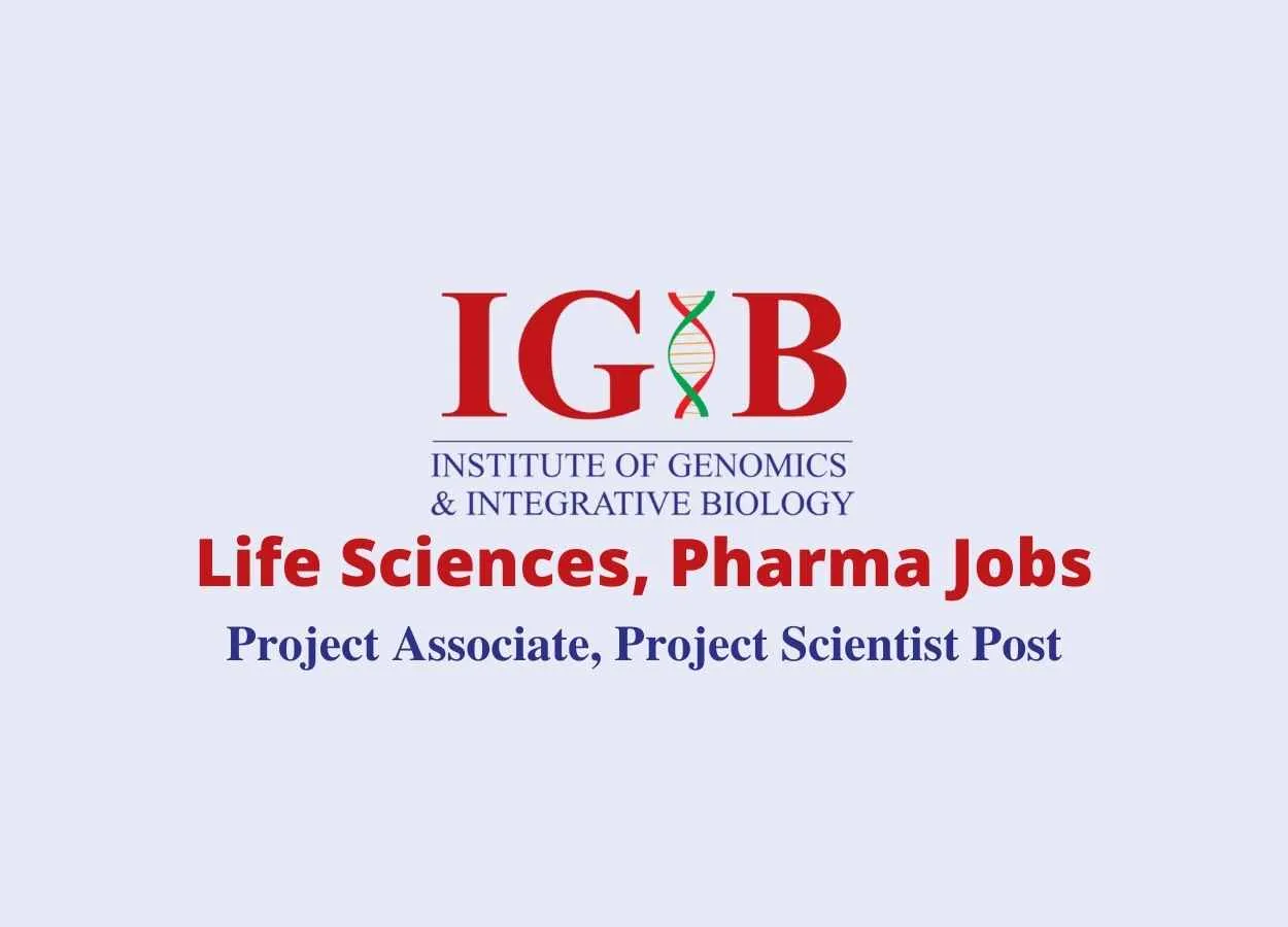 IGIB Project Associate, Project Scientist Recruitment