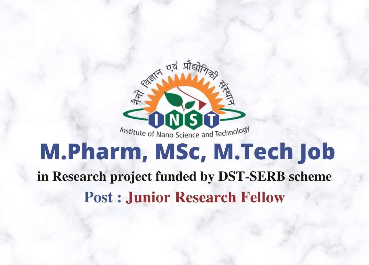 M.Pharm, MSc, M.Tech Job in DST-SERB funded Project at INST