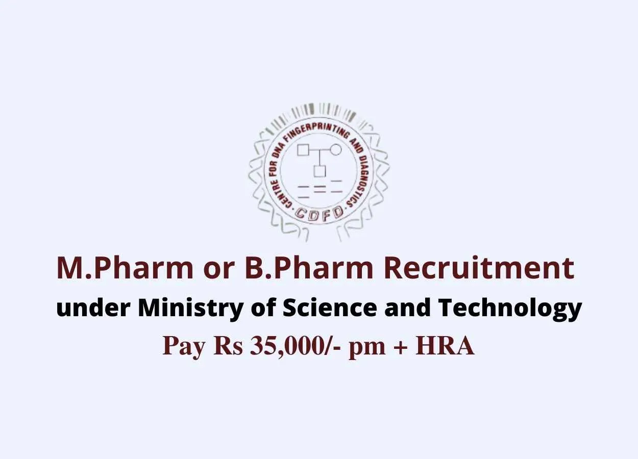 M.Pharm or B.Pharm recruitment at CDFD