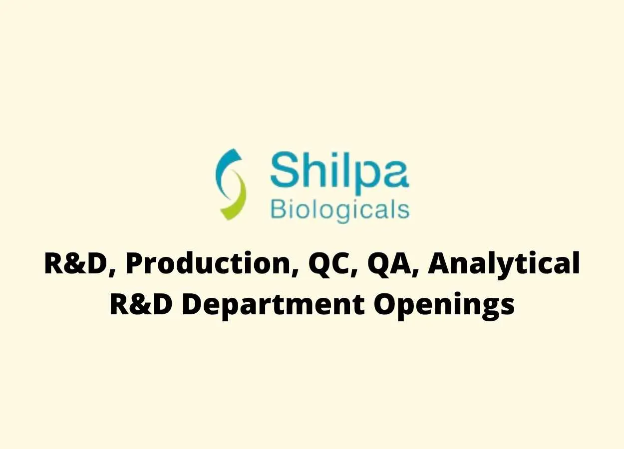 Multiple Openings at Shilpa Biologicals