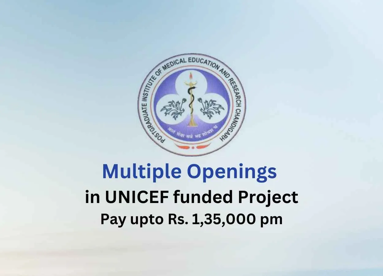 Multiple Openings in UNICEF funded Project at PGIMER