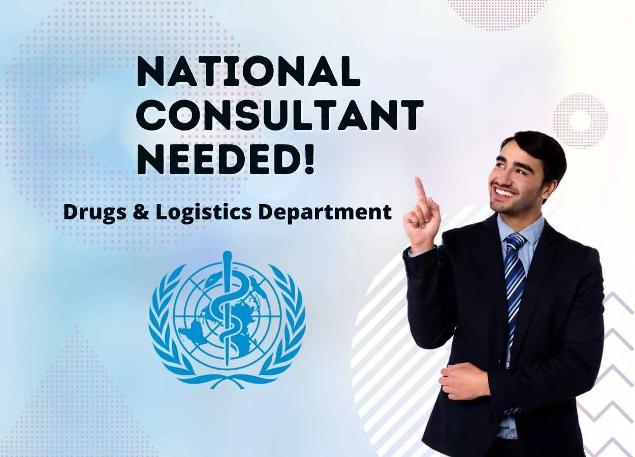 National Consultant for Drugs & Logistics require at World Health Organization