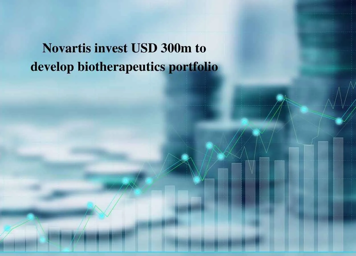 Novartis invest USD 300m to develop biotherapeutics portfolio