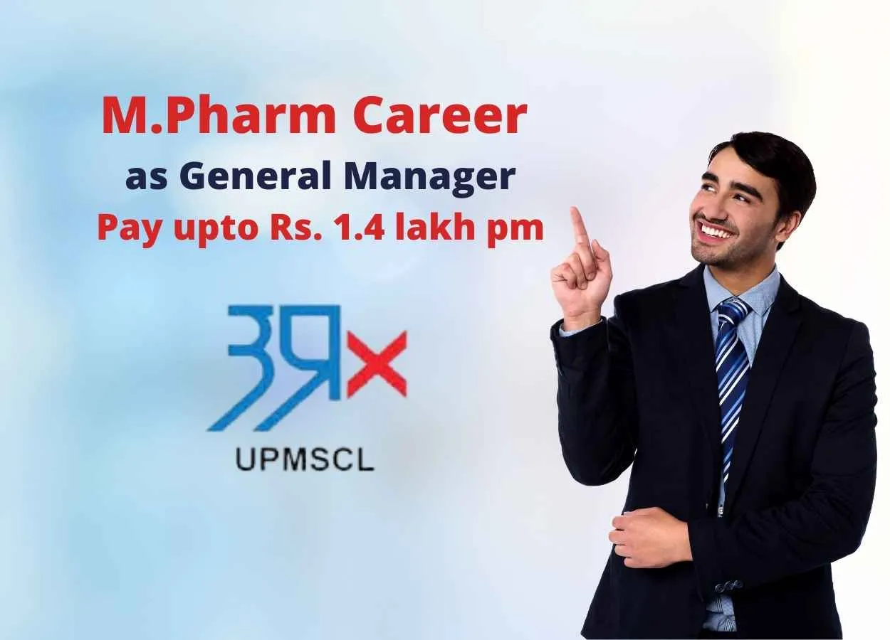 Opportunity for M.Pharm as General Manager at UPMSCL