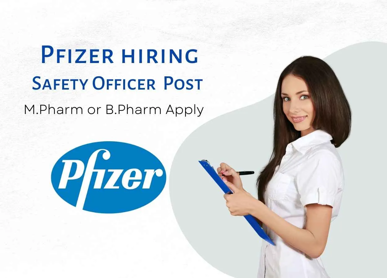 Opportunity for M.Pharm or B.Pharm as Safety Officer at Pfizer