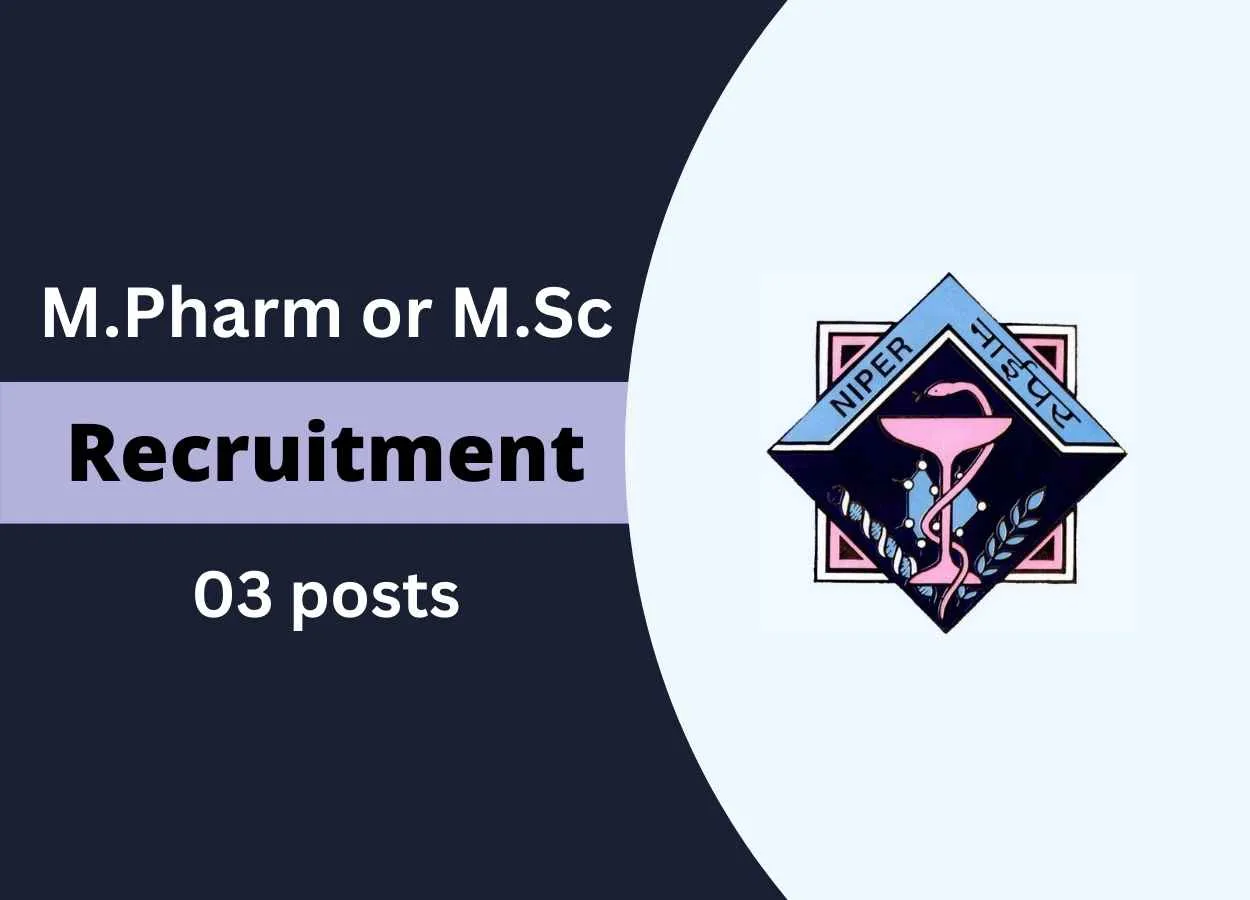 Opportunity for M.Pharm or M.Sc to Join NIPER