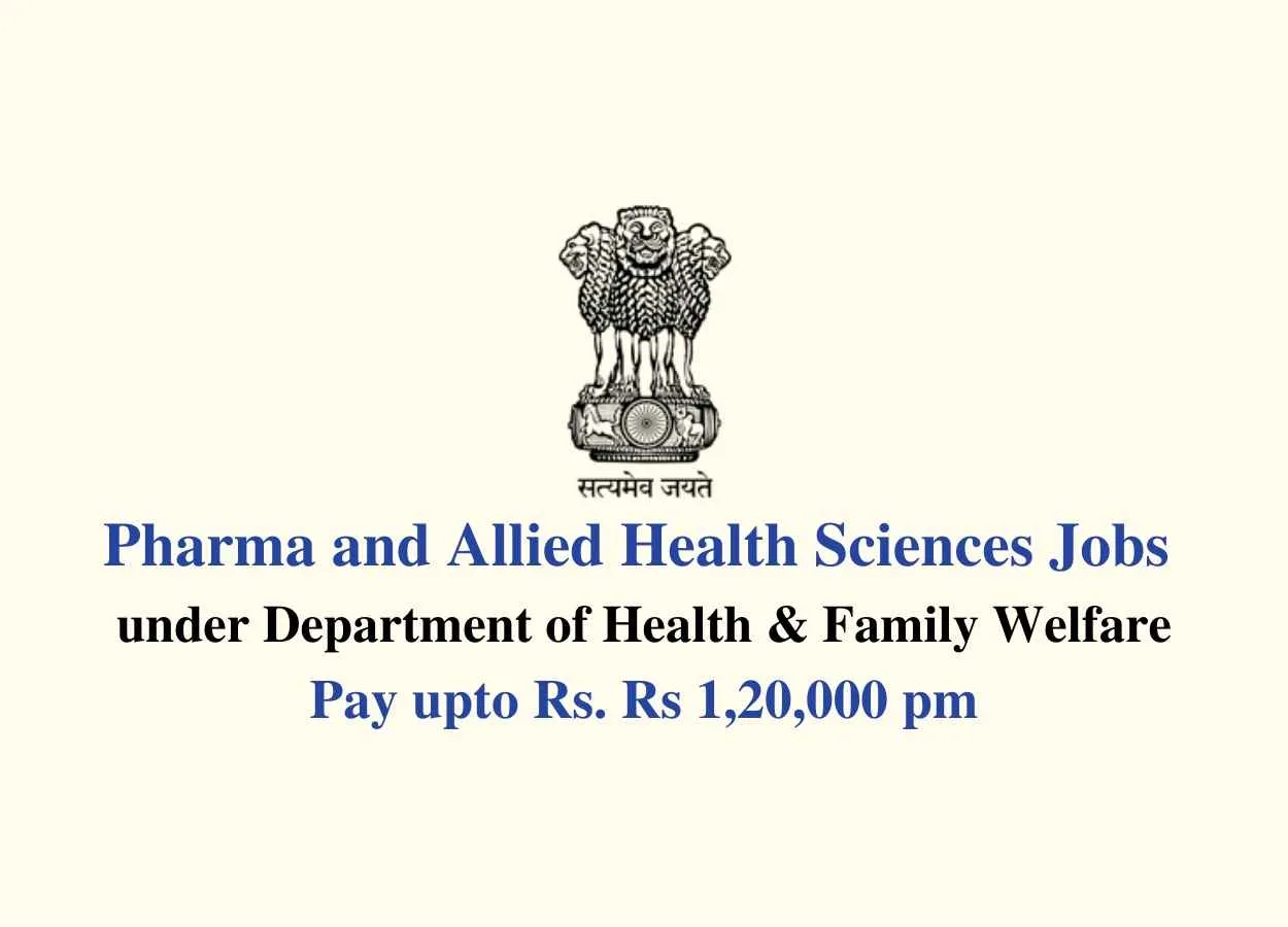 Pharma and Allied Health Sciences Jobs under Department of Health & Family Welfare