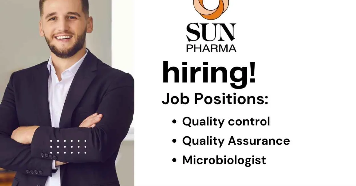 Vacancy for M.Pharm, B.Pharm, M.Sc in QA, QC at Sun Pharma