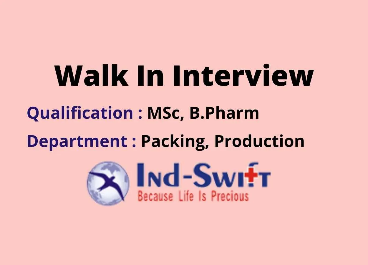 Vacancy for MSc, B.Pharm in Packing, Production at Ind-Swift Limited