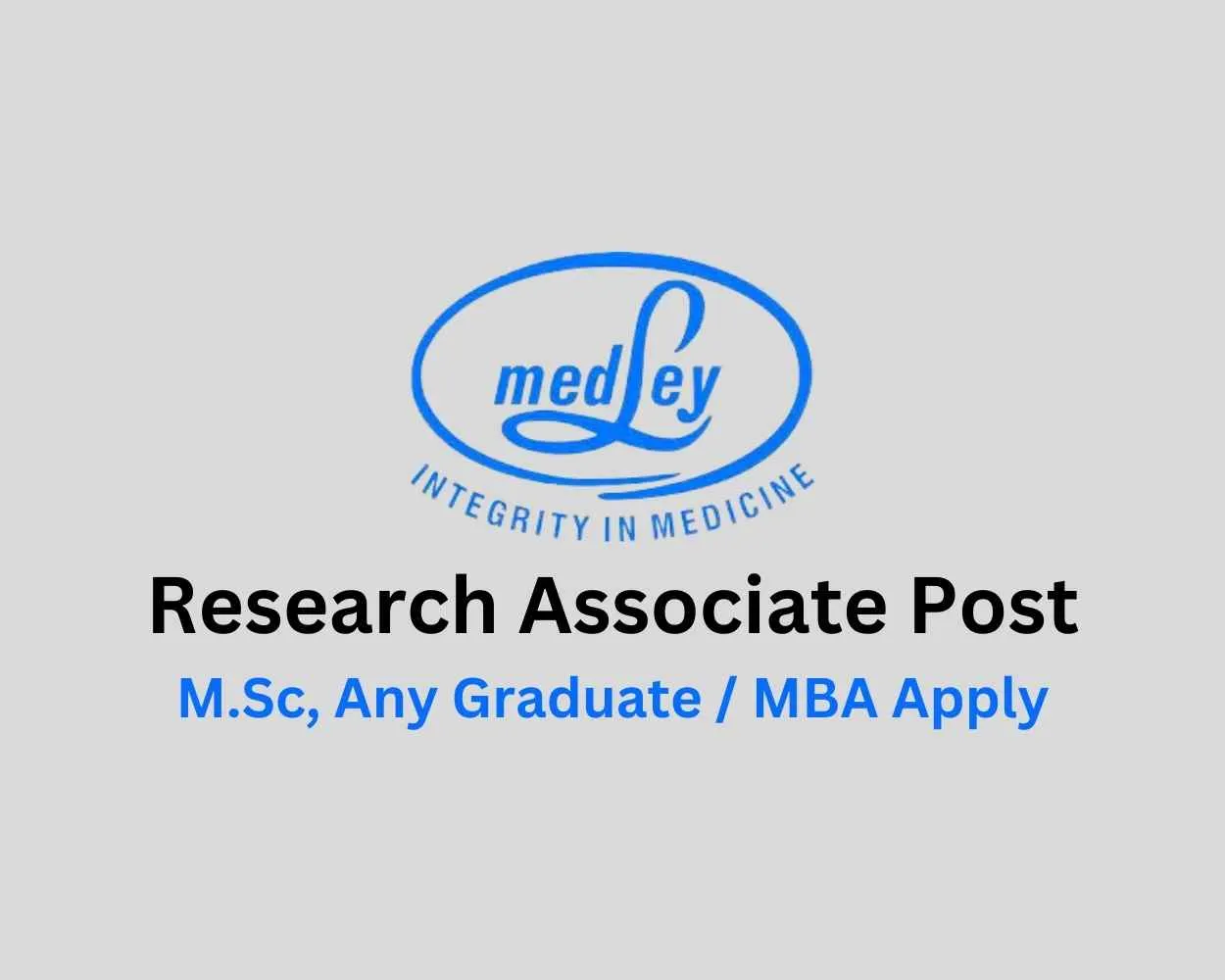 Vacancy for Research Associate at Medley Pharmaceuticals Ltd