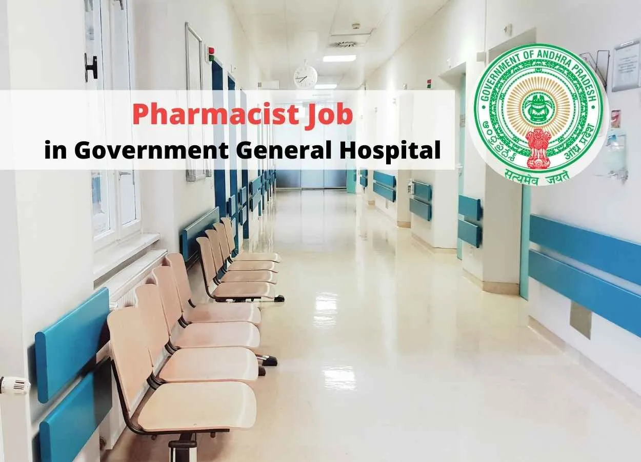 Walk in interview for Pharmacist in Government General Hospital
