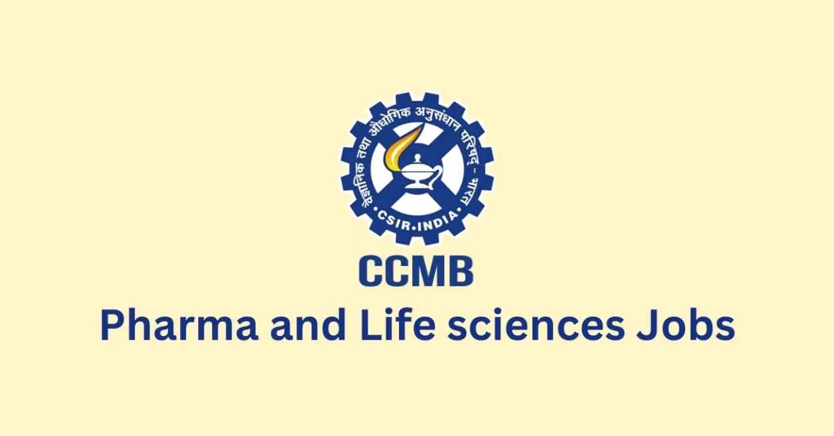CCMB inviting Pharma and Lifesciences jobs in research