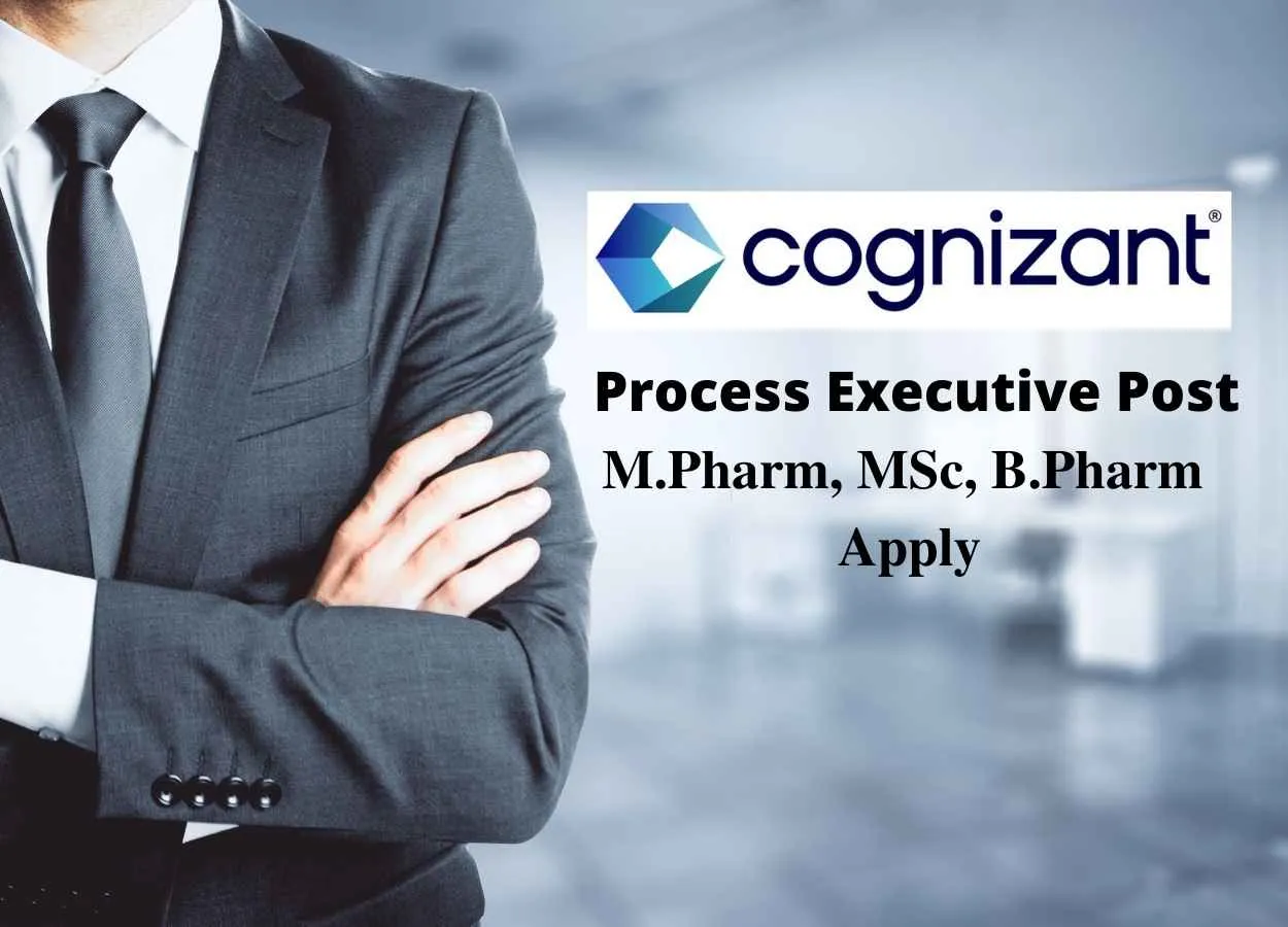 Cognizant looking for Process Executive 