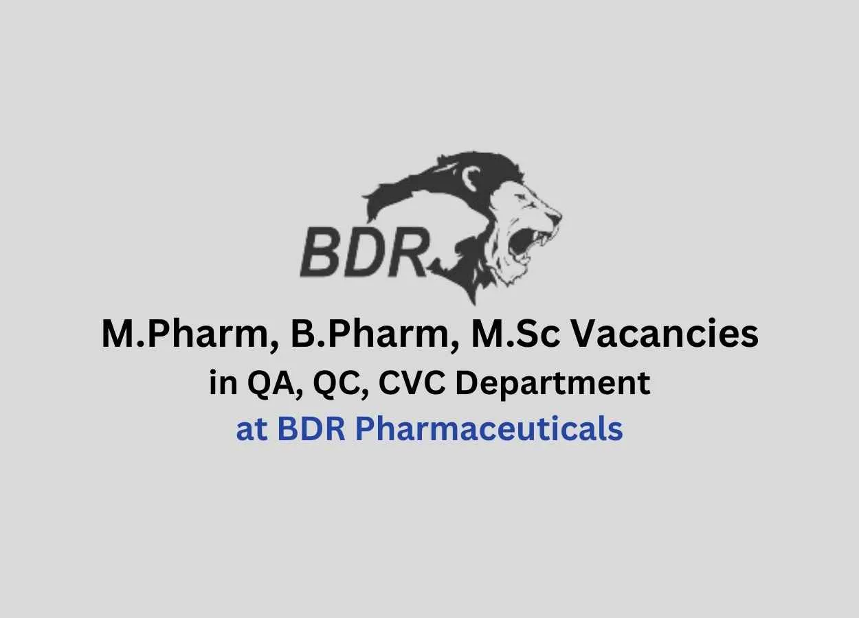 Job for M.Pharm, B.Pharm, M.Sc in QA, QC at BDR Pharma