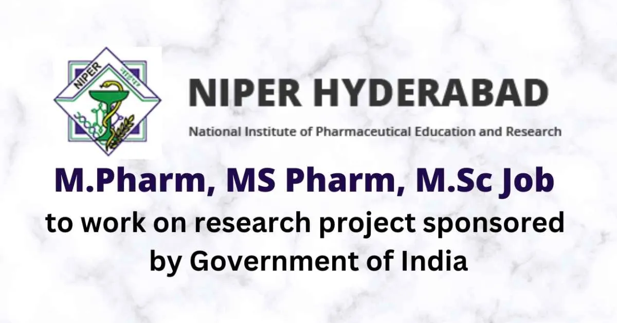 Job for M.Pharm, MS Pharm, M.Sc to work on research project sponsored by Government of India, NIPER