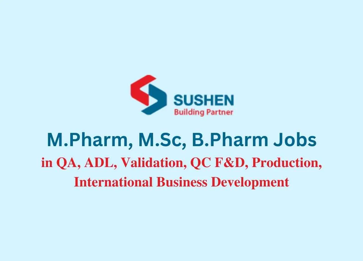 Job for M.Pharm, M.Sc, B.Pharm at Sushen Medicamentos Pvt. Ltd