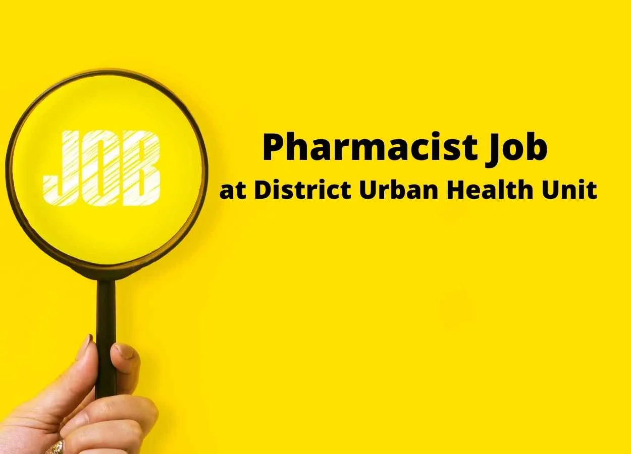 Job for Pharmacist at District Urban Health Unit