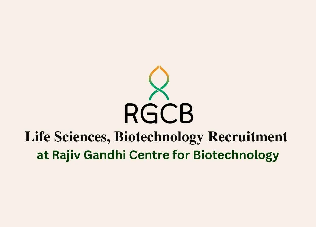 Life Sciences, Biotechnology recruitment at Rajiv Gandhi Centre for Biotechnology